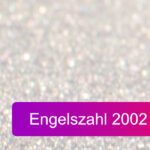 Engelszahl 2002 Bedeutung Titelbild